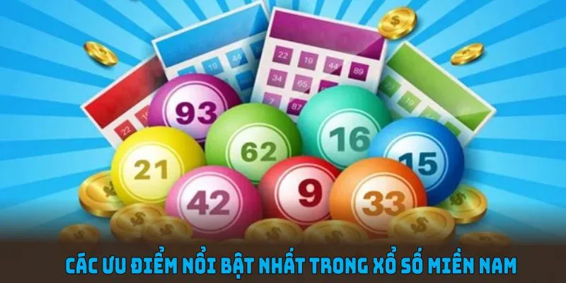 Các ưu điểm nổi bật nhất trong xổ số miền Nam