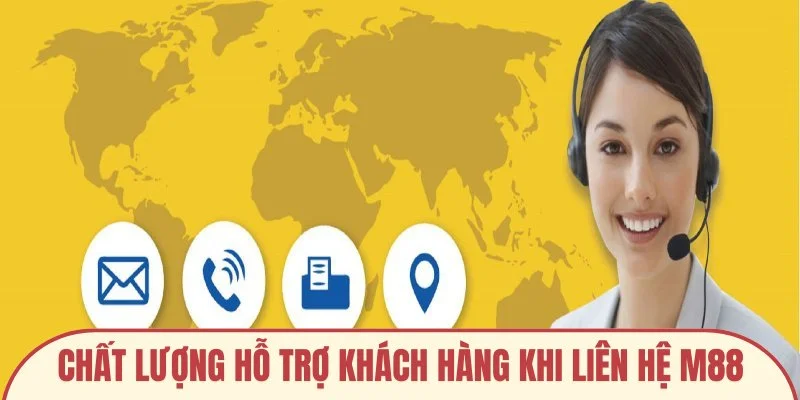Chất lượng hỗ trợ khách hàng khi liên hệ M88