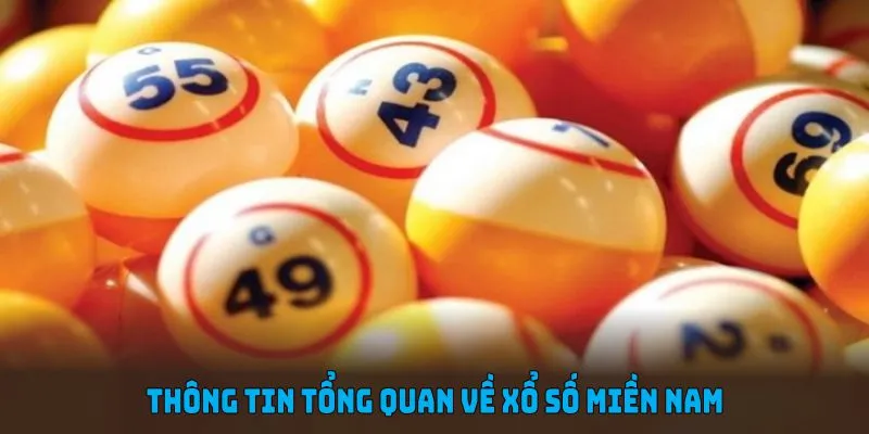 Thông tin tổng quan về xổ số miền Nam